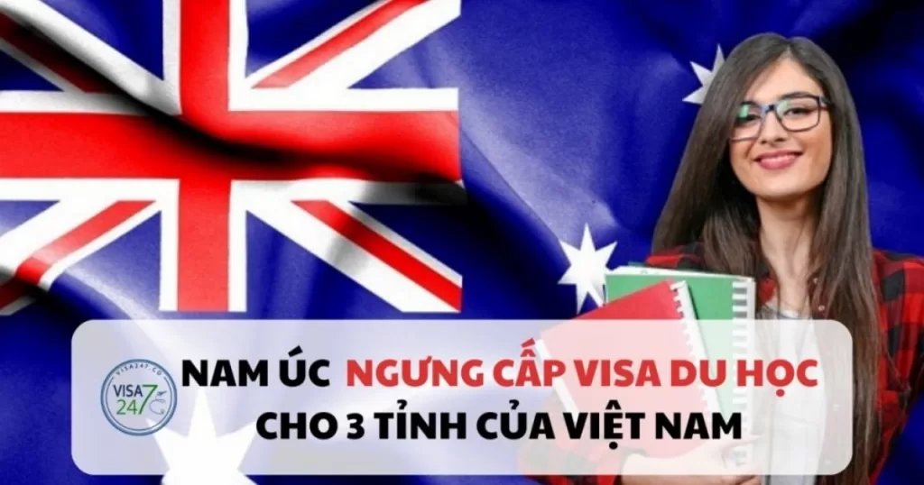 tin nóng_ Nam úc ngứng cấp visa du học cho 3 tỉnh Việt Nam