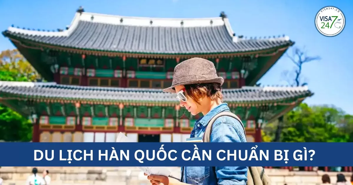 Du lịch Hàn Quốc cần chuẩn bị những gì?