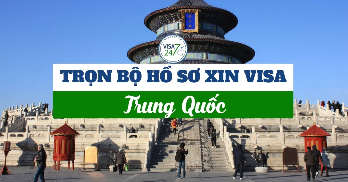 Hồ sơ xin visa Trung Quốc