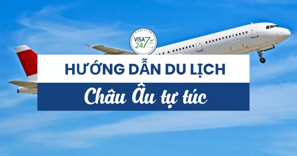 hướng dẫn du lịch châu Âu tự túc