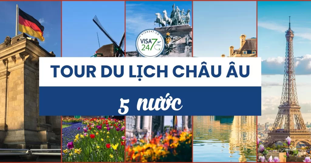 Tour du lịch châu Âu 5 nước