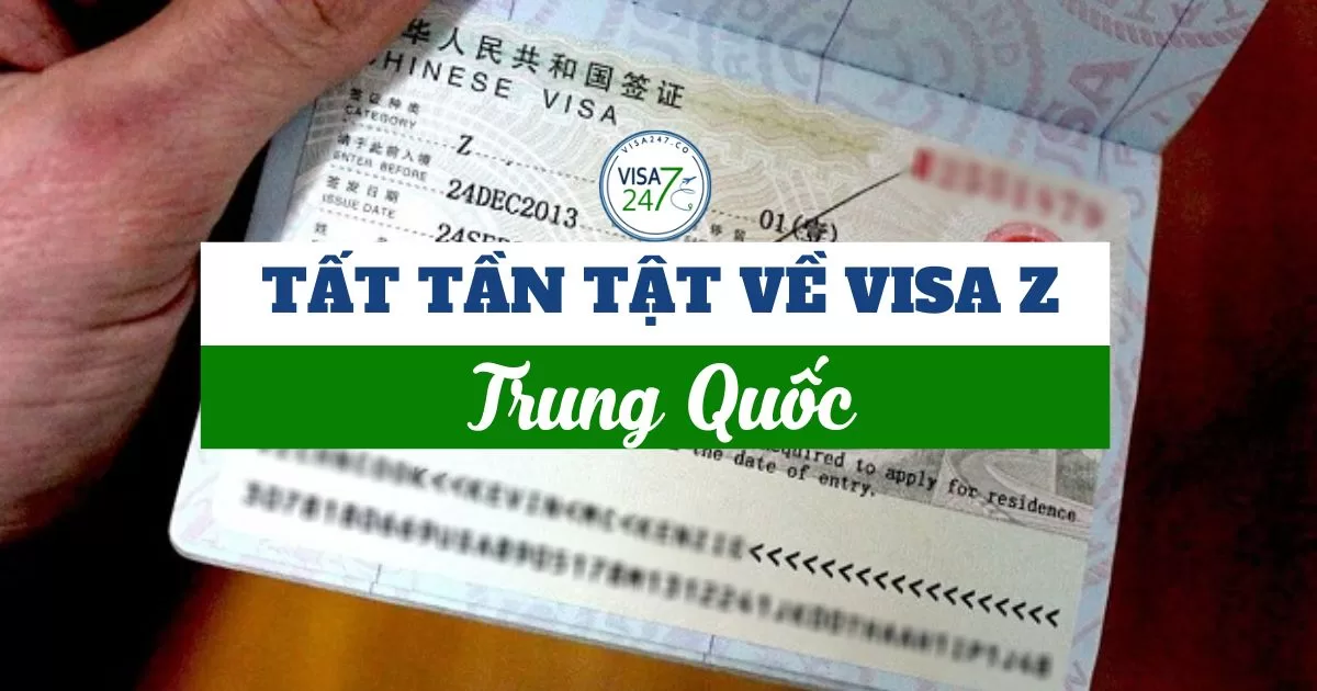 Tất tần tật về visa Z Trung Quốc