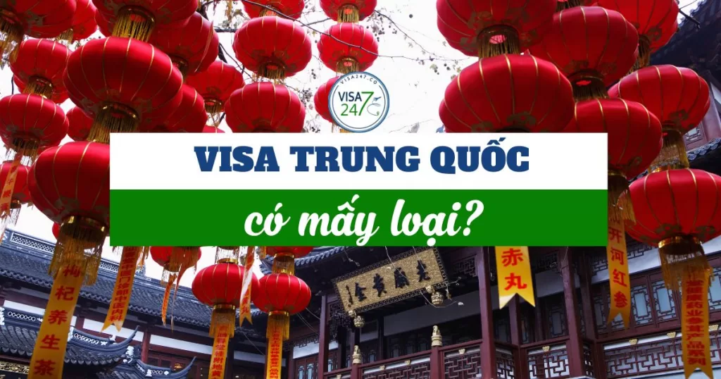 Visa Trung Quốc có mấy loại