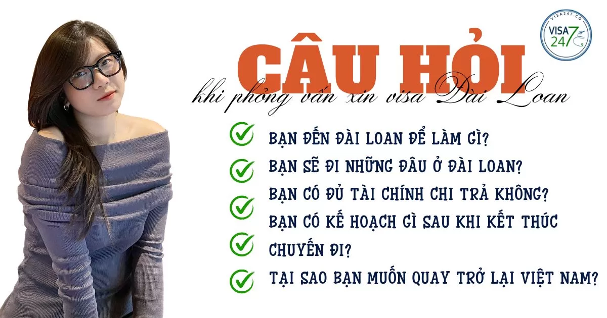 Những câu hỏi thường gặp khi phỏng vấn xin visa Đài Loan