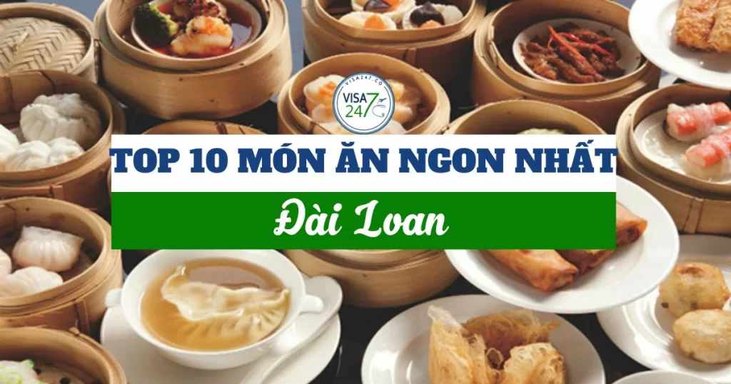 Top 10 món ăn ngon nhất Đài Loan