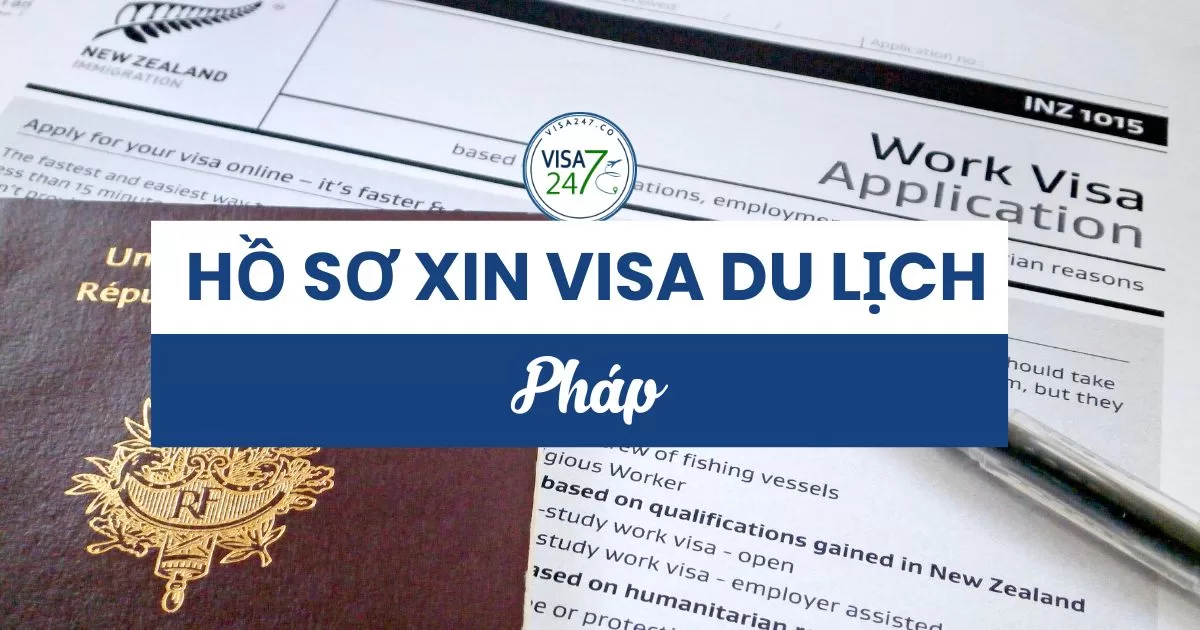 Hồ sơ xin visa du lịch Pháp mới nhất