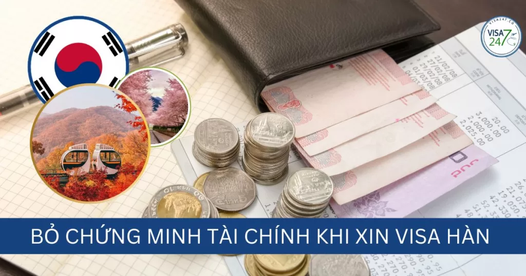 Thông tin bỏ chứng minh tài chính khi xin visa Hàn Quốc