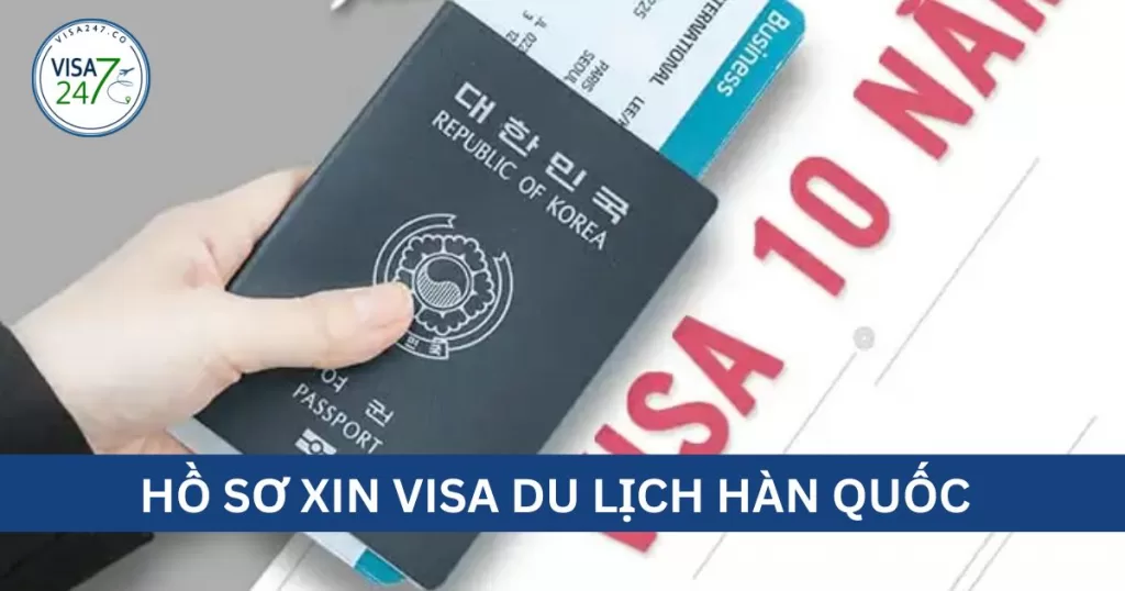 Hồ sơ xin visa du lịch Hàn Quốc 2024