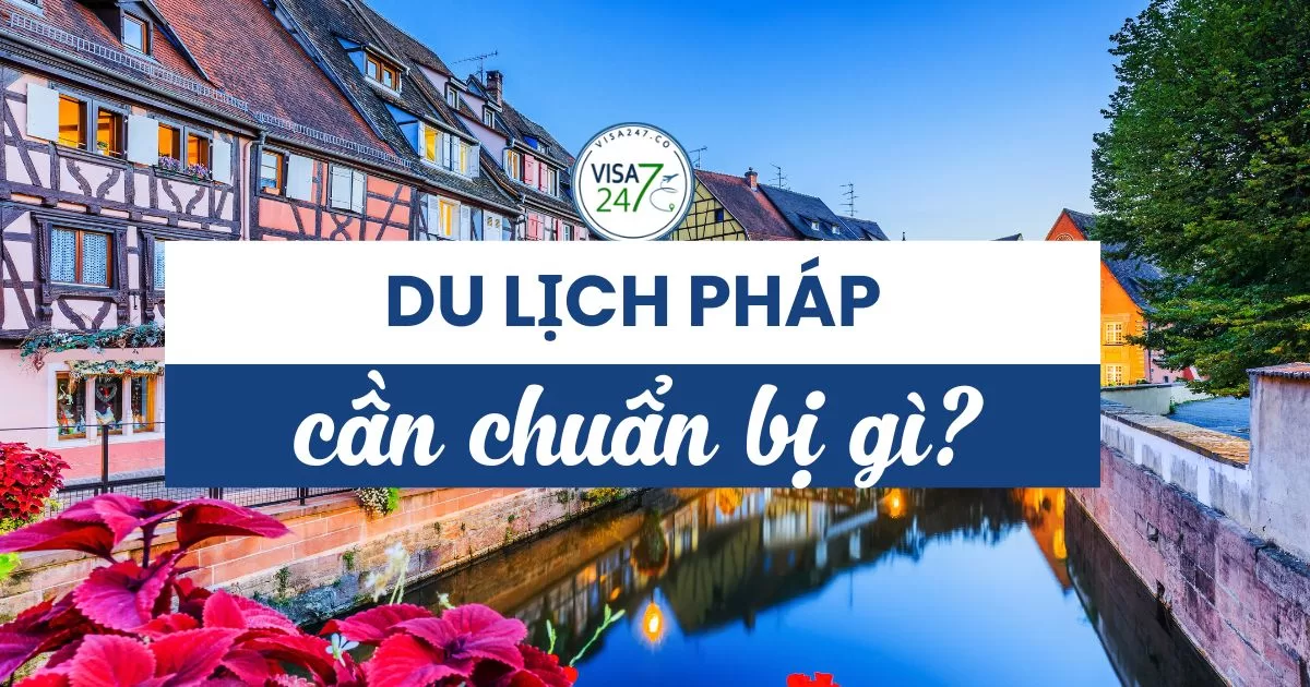 Du lịch Pháp cần chuẩn bị những gì