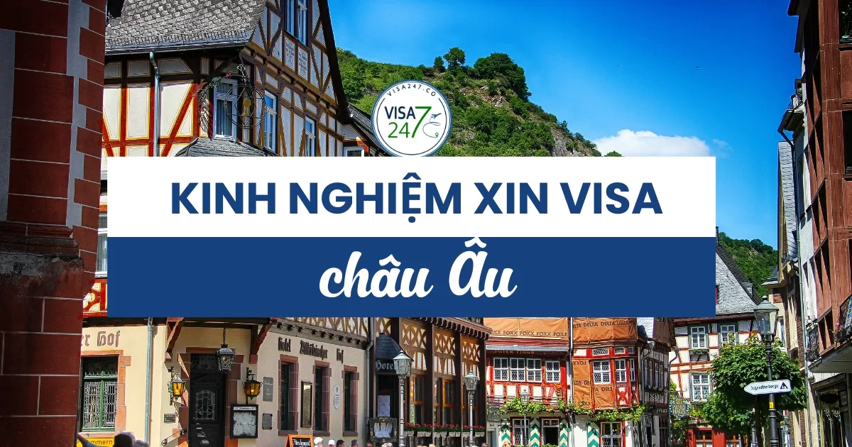 Kinh nghiệm xin visa châu Âu