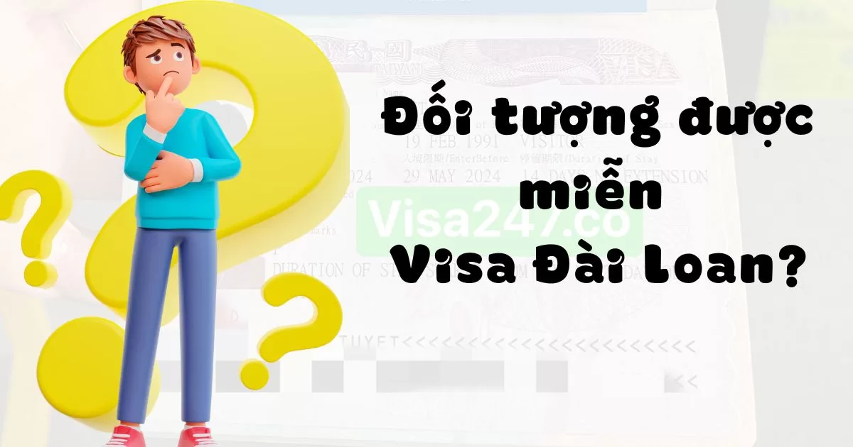 Đối tượng miễn xin visa Đài Loan