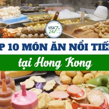 Top 10 món ăn ngon và nổi tiếng nhất tại Hong Kong